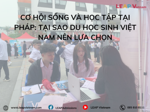 Cơ hội sống và học tập tại Pháp: Tại sao du học sinh Việt Nam nên lựa chọn