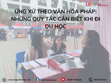 Ứng xử theo văn hóa Pháp: Những quy tắc cần biết khi đi du học