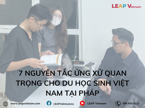7 Nguyên Tắc Ứng Xử Quan Trọng Cho Du Học Sinh Việt Nam Tại Pháp