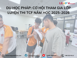 Du học Pháp: Cơ hội tham gia lớp luyện thi TCF năm học 2025–2026