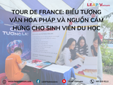 Tour de France: Biểu tượng văn hóa Pháp và nguồn cảm hứng cho sinh viên du học