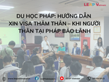 Du học Pháp: Hướng dẫn xin visa thăm thân – Khi người thân tại Pháp bảo lãnh