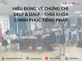 Hiểu đúng về chứng chỉ DELF & DALF – chìa khóa chinh phục tiếng Pháp