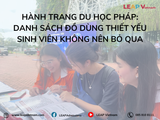 Hành trang du học Pháp: Danh sách đồ dùng thiết yếu sinh viên không nên bỏ qua