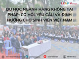 Du học ngành Hàng không tại Pháp: Cơ hội, yêu cầu và định hướng cho sinh viên Việt Nam