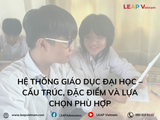 Hệ thống giáo dục đại học – Cấu trúc, đặc điểm và lựa chọn phù hợp