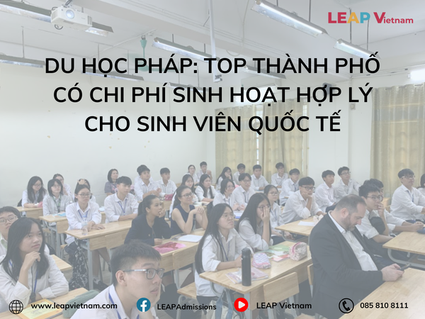 Du học Pháp: Top thành phố có chi phí sinh hoạt hợp lý cho sinh viên Quốc tế