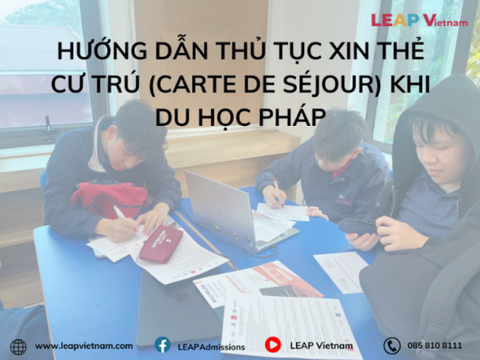 Hướng Dẫn Thủ Tục Xin Thẻ Cư Trú (Carte de Séjour) Khi Du Học Pháp