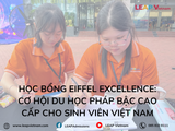 Học bổng Eiffel Excellence: Cơ hội du học Pháp bậc cao cấp cho sinh viên Việt Nam