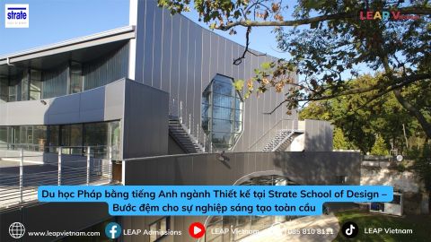 Du học Pháp bằng tiếng Anh ngành Thiết kế tại Strate School of Design – Bước đệm cho sự nghiệp sáng tạo toàn cầu | Study in France in English in Design at Strate School of Design – Your Gateway to a Global Creative Career