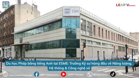 Du học Pháp bằng tiếng Anh tại ESME: Trường Kỹ sư hàng đầu về Năng lượng, Hệ thống & Công nghệ số | Study in France in English at ESME: Leading Engineering School in Energy, Systems & Digital Technology
