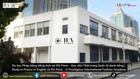 Du học Pháp bằng tiếng Anh tại IFA Paris – Học viện Thời trang Quốc tế danh tiếng | Study in France in English at IFA Paris – A Prestigious International Fashion Academy