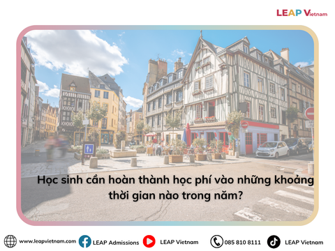 Học sinh cần hoàn thành học phí vào những khoảng thời gian nào trong năm? | When do students need to complete their tuition payments during the year?