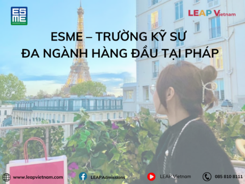 ESME – Trường Kỹ sư Đa ngành Hàng đầu tại Pháp