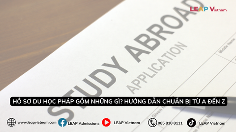 Hồ Sơ Du Học Pháp Gồm Những Gì? Hướng Dẫn Chuẩn Bị Từ A Đến Z
