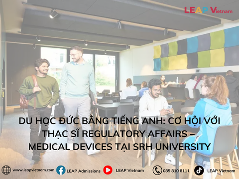 DU HỌC ĐỨC BẰNG TIẾNG ANH: CƠ HỘI VỚI THẠC SĨ REGULATORY AFFAIRS – MEDICAL DEVICES TẠI SRH UNIVERSITY