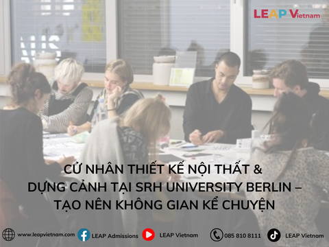 CỬ NHÂN THIẾT KẾ NỘI THẤT & DỰNG CẢNH TẠI SRH UNIVERSITY BERLIN – TẠO NÊN KHÔNG GIAN KỂ CHUYỆN