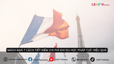 Mách Bạn 7 Cách Tiết Kiệm Chi Phí Khi Du Học Pháp Cực Hiệu Quả