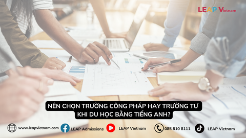 Nên Chọn Trường Công Pháp Hay Trường Tư Khi Du Học Bằng Tiếng Anh?
