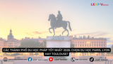 Các Thành Phố Du Học Pháp Tốt Nhất 2026: Chọn Du Học Paris, Lyon Hay Toulouse?
