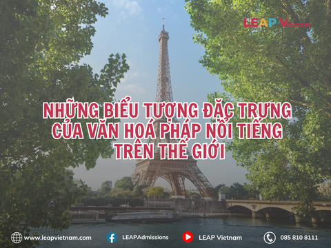 NHỮNG BIỂU TƯỢNG ĐẶC TRƯNG CỦA VĂN HOÁ PHÁP NỔI TIẾNG TRÊN THẾ GIỚI