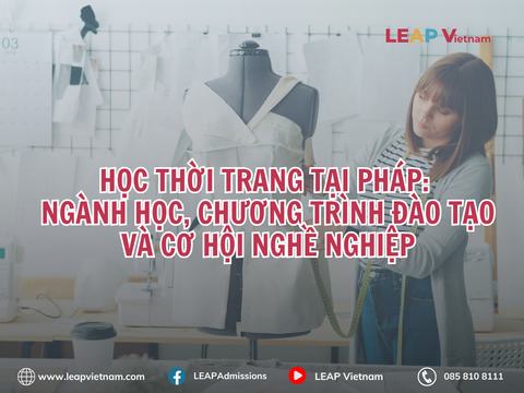 Học thời trang tại Pháp: Ngành học, chương trình đào tạo và cơ hội nghề nghiệp