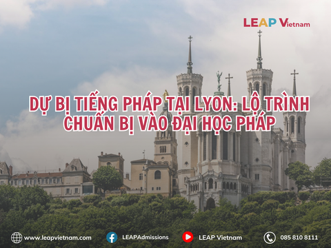 DỰ BỊ TIẾNG PHÁP TẠI LYON: LỘ TRÌNH CHUẨN BỊ VÀO ĐẠI HỌC PHÁP