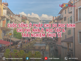 CUỘC SỐNG Ở PHÁP CHO DU HỌC SINH: CHI PHÍ, NHÀ Ở, HỌC TẬP & TRẢI NGHIỆM THỰC TẾ