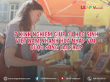 7 Kinh Nghiệm Giúp Du Học Sinh Việt Nam Nhanh Hòa Nhập Với Cuộc Sống Tại Pháp