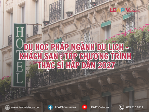 DU HỌC PHÁP NGÀNH DU LỊCH – KHÁCH SẠN: TOP CHƯƠNG TRÌNH THẠC SĨ NÊN HỌC 2027