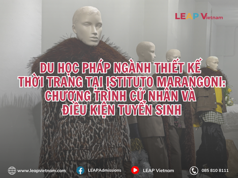 Du học Pháp ngành Thiết kế Thời trang tại Istituto Marangoni: Chương trình cử nhân và điều kiện tuyển sinh