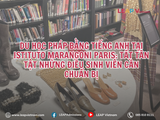 Du học Pháp bằng tiếng Anh tại Istituto Marangoni Paris: Tất tần tật những điều sinh viên cần chuẩn bị
