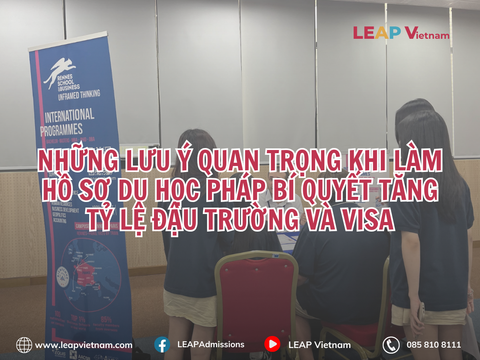 Những lưu ý quan trọng khi làm hồ sơ du học Pháp: Bí quyết tăng tỷ lệ đậu trường và visa