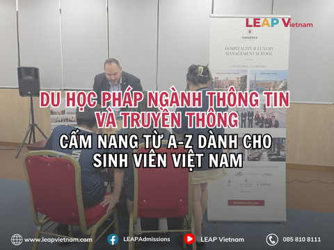 Du học Pháp ngành Thông tin và Truyền thông: Cẩm nang từ A-Z dành cho sinh viên Việt Nam