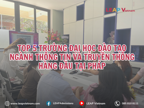 Top 5 trường đại học đào tạo ngành Thông tin và Truyền thông hàng đầu tại Pháp