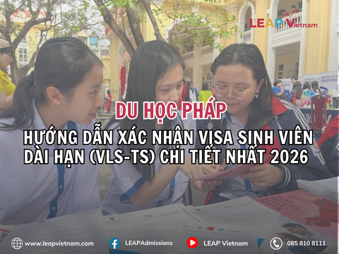 Du học Pháp : Hướng dẫn xác nhận visa sinh viên dài hạn (VLS-TS) chi tiết nhất 2026