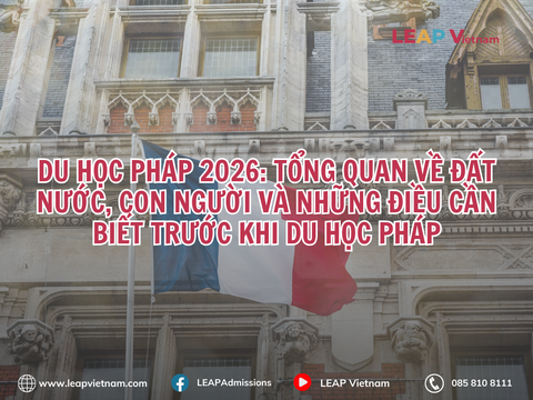 Du học Pháp 2026: Tổng quan về đất nước, con người và những điều cần biết trước khi du học Pháp