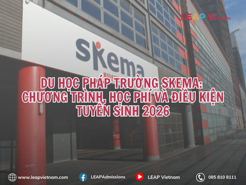 Du học Pháp trường SKEMA: Chương trình, học phí và điều kiện tuyển sinh 2026