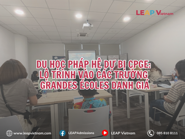 Du học Pháp hệ dự bị CPGE: Lộ trình vào các trường Grandes Écoles danh giá