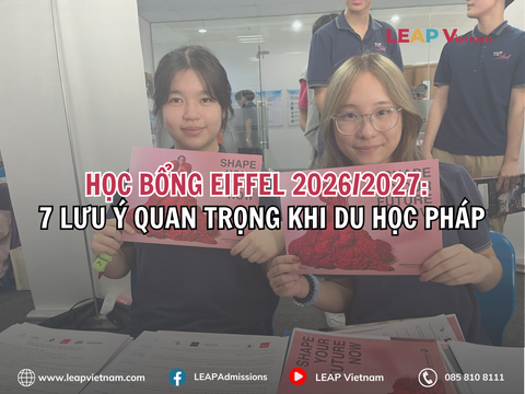 Học bổng Eiffel 2026/2027: 7 lưu ý quan trọng khi du học Pháp