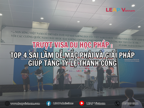 Trượt Visa Du Học Pháp: TOP 4 Sai Lầm Dễ Mắc Phải Và Giải Pháp Giúp Tăng Tỷ Lệ Thành Công