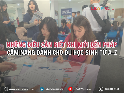 Những điều cần biết khi mới đến Pháp: Cẩm nang dành cho du học sinh từ A-Z