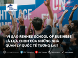 Du học Pháp tại Rennes School of Business: Môi trường đào tạo nhà quản lý quốc tế tương lai