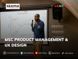 DU HỌC PHÁP TẠI TRƯỜNG SKEMA BUSINESS SCHOOL: KHÁM PHÁ MSc PRODUCT MANAGEMENT & UX DESIGN GIẢNG DẠY BẰNG TIẾNG ANH