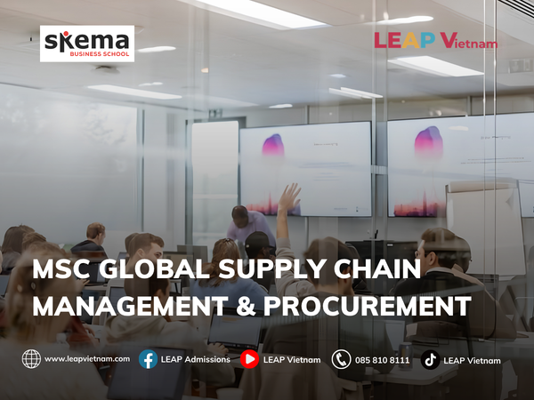 DU HỌC PHÁP TẠI SKEMA BUSINESS SCHOOL: MICRO-MASTER GLOBAL SUPPLY CHAIN MANAGEMENT & PROCUREMENT