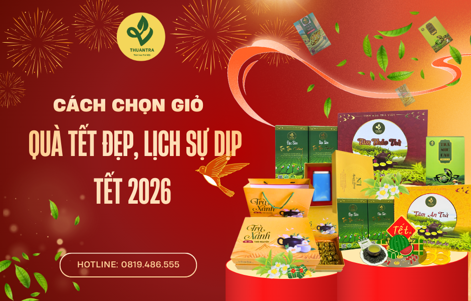 Cách Chọn Giỏ Quà Tết Đẹp, Lịch Sự Dịp Tết 2026