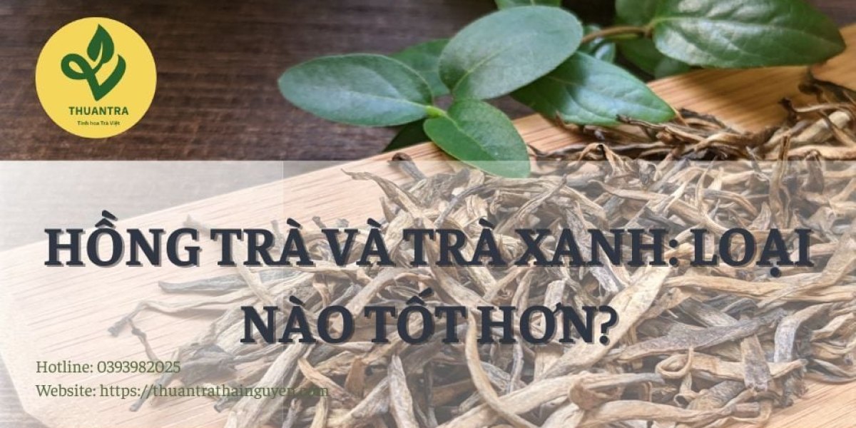 Hồng Trà Và Trà Xanh: Loại Nào Tốt Hơn?