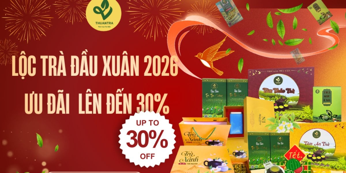 Lộc Trà Đầu Xuân 2026 – Ưu Đãi Lên Đến 30%