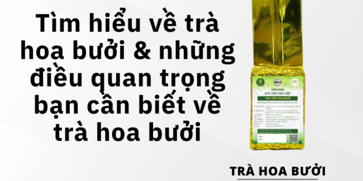Trà hoa bưởi và những điều cần biết khi dùng: 5 cách thưởng thức ngoài ấm nóng, ghép món và chọn làm quà
