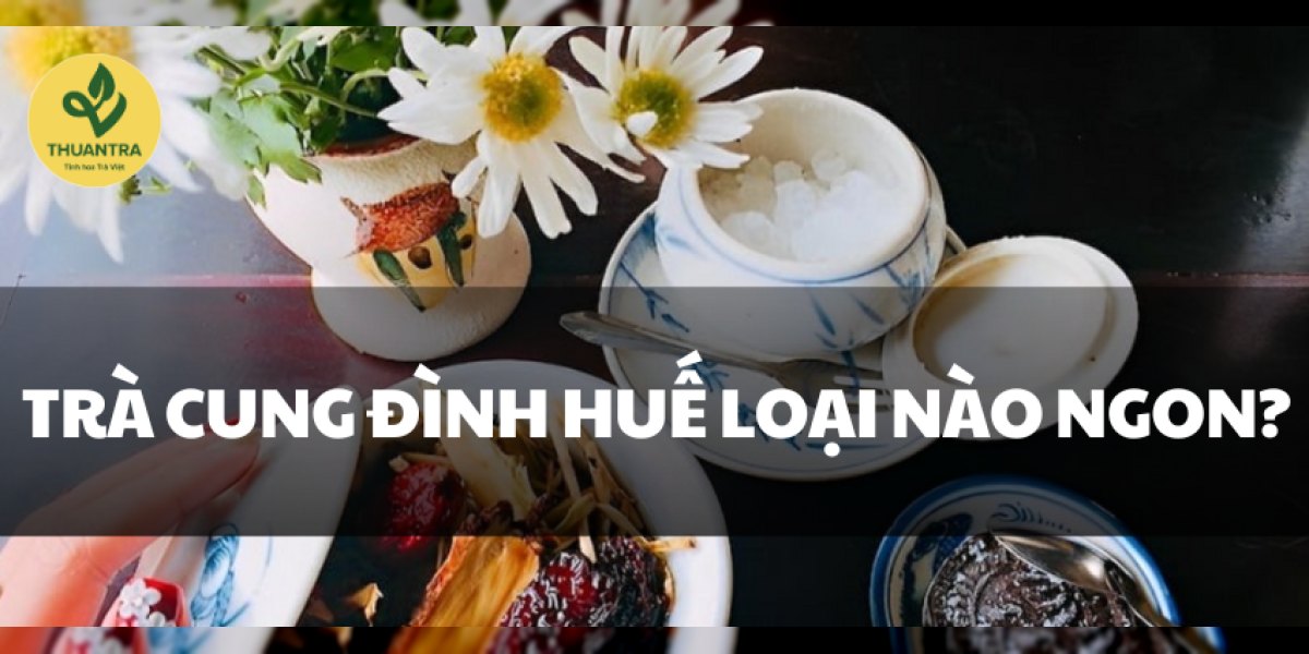 Trà cung đình Huế là gì? Nguồn gốc, 12 vị thảo mộc thường gặp, tác dụng theo y học cổ truyền, cách pha và ai cần lưu ý